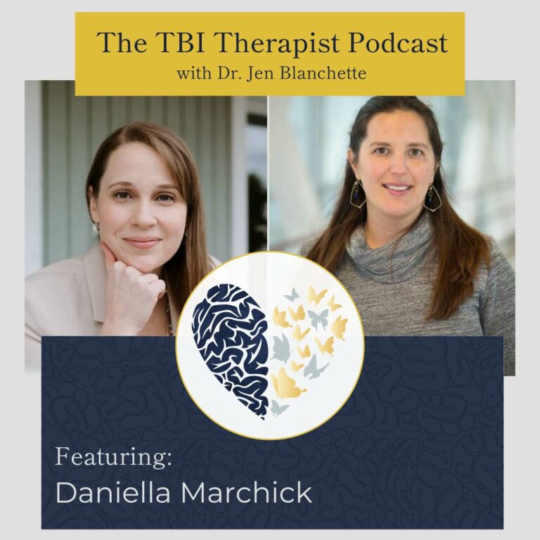 The TBI Therapist Podcast with Dr. Jen Blanchette and Daniella Marchick