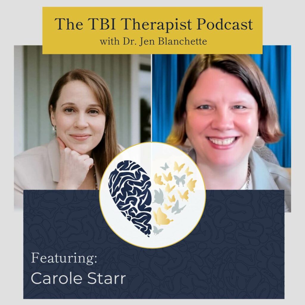 The TBI Therapist Podcast with Dr. Jen Blanchette and Carole Starr