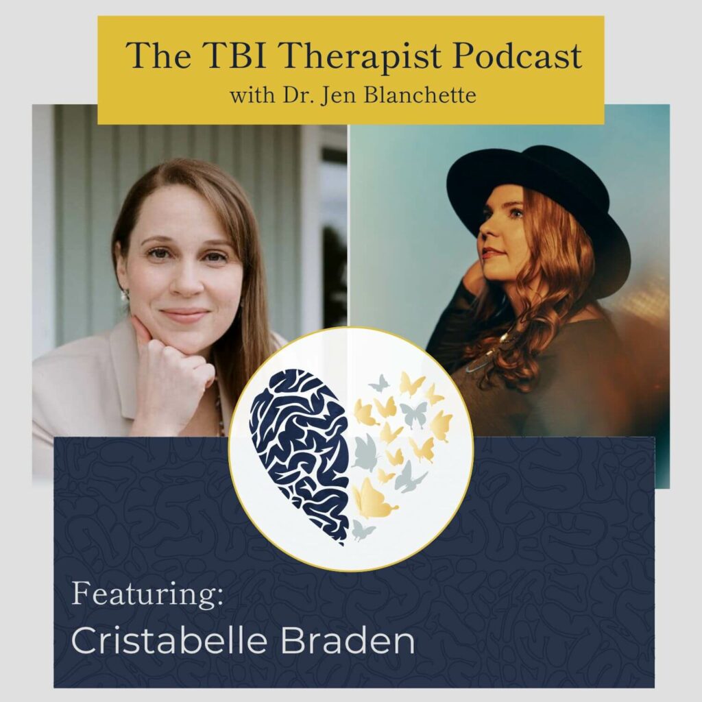 The TBI Therapist Podcast with Dr. Jen Blanchette and Cristabelle Braden