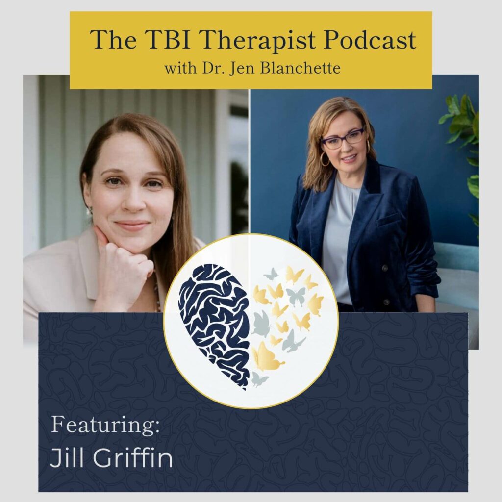 The TBI Therapist Podcast with Dr. Jen Blanchette and Jill Griffin